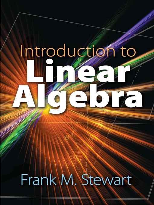 Title details for Introduction to Linear Algebra by Frank M. Stewart - Available